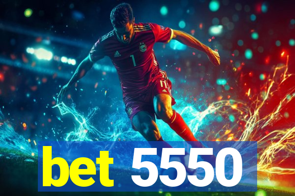 bet 5550