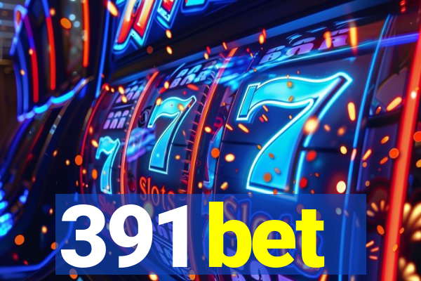 391 bet