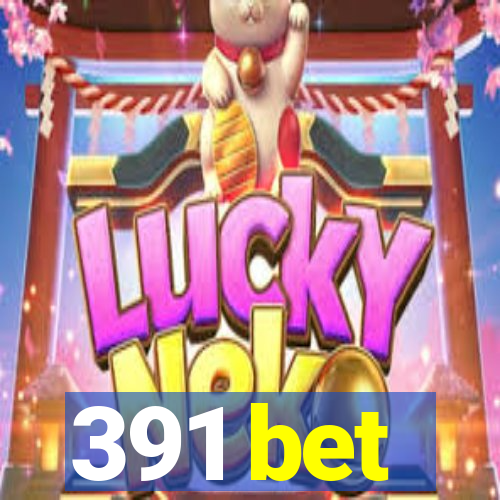 391 bet