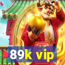 89k vip