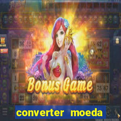 converter moeda cruzeiro para real