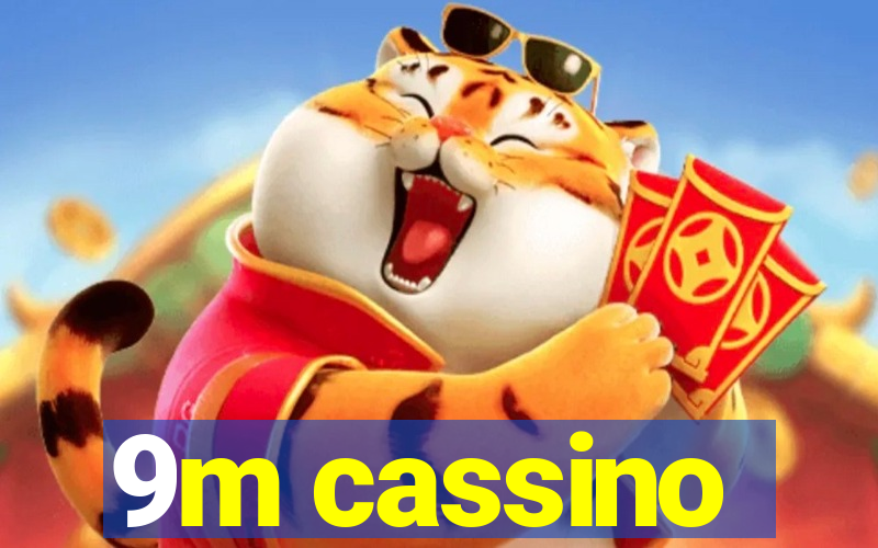 9m cassino