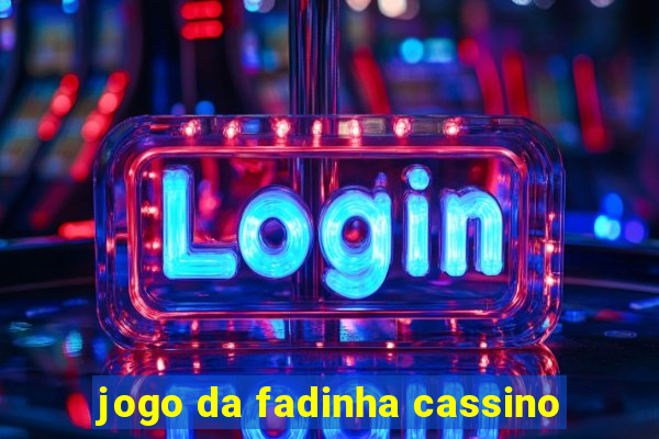 jogo da fadinha cassino