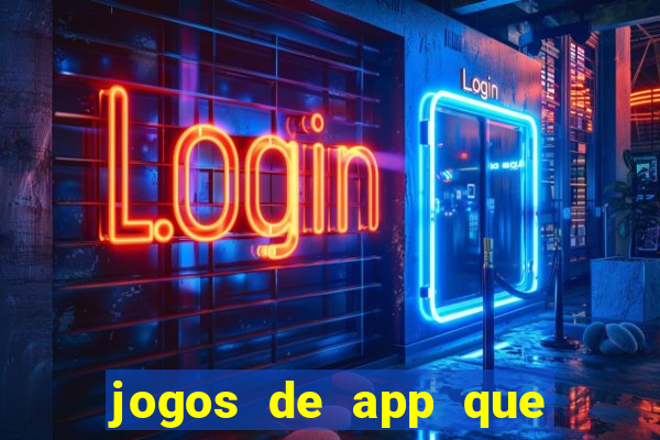 jogos de app que ganha dinheiro