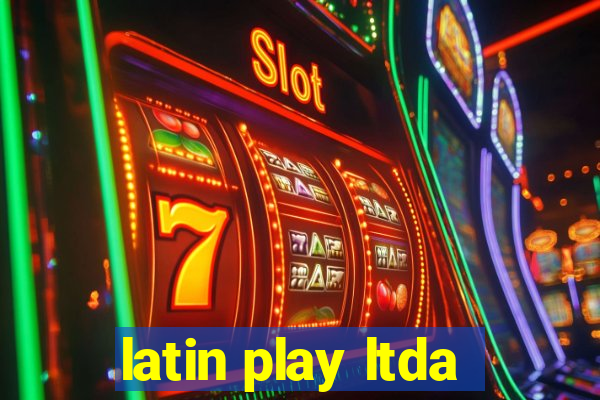 latin play ltda