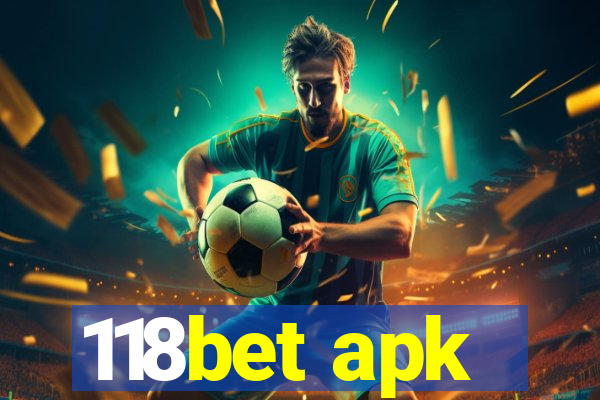 118bet apk