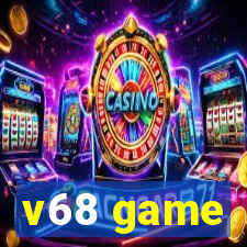 v68 game