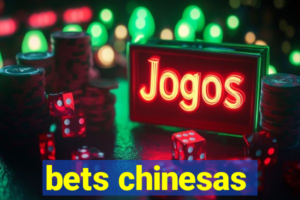 bets chinesas