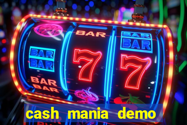 cash mania demo live bet