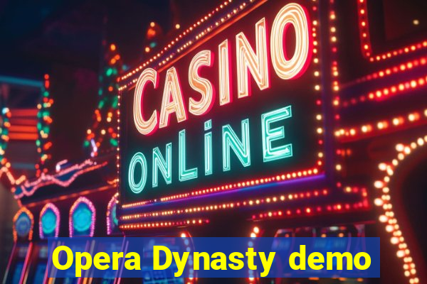 Opera Dynasty demo