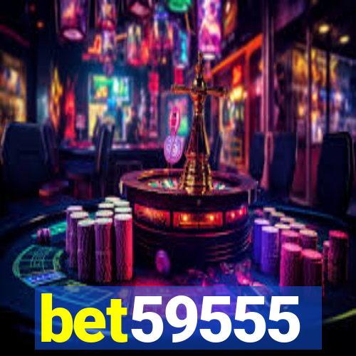 bet59555