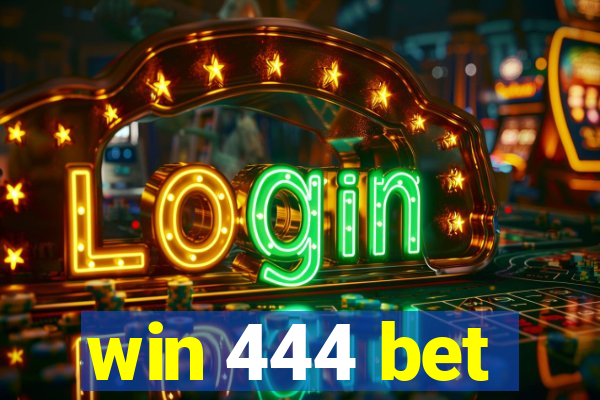 win 444 bet