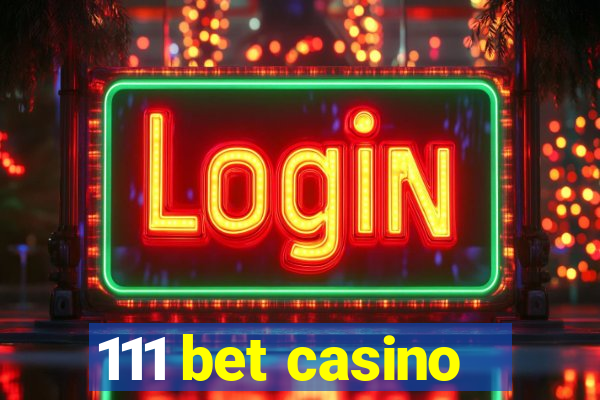 111 bet casino