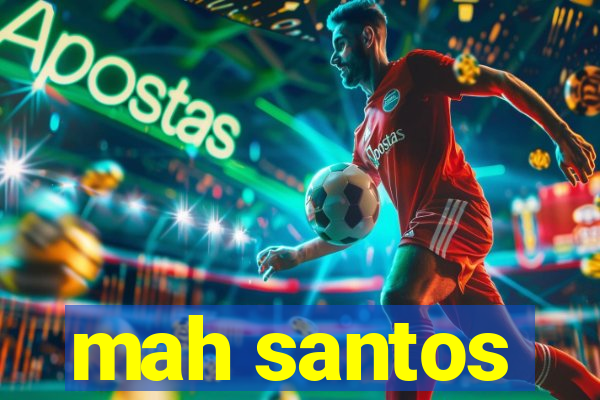 mah santos