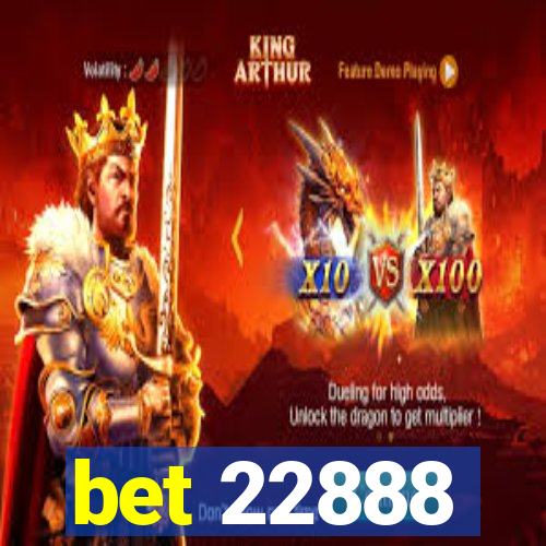 bet 22888