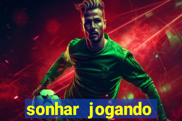 sonhar jogando futebol sendo goleiro