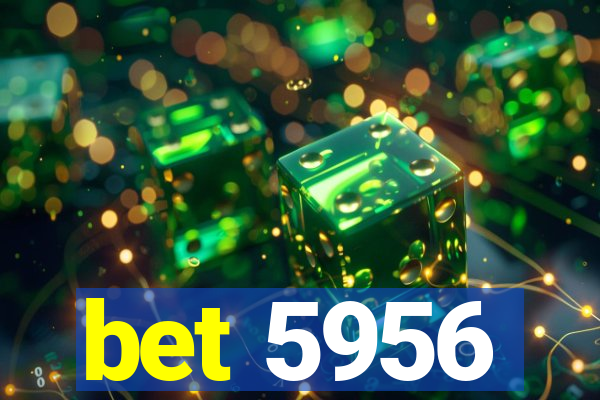 bet 5956