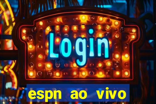 espn ao vivo online gratis