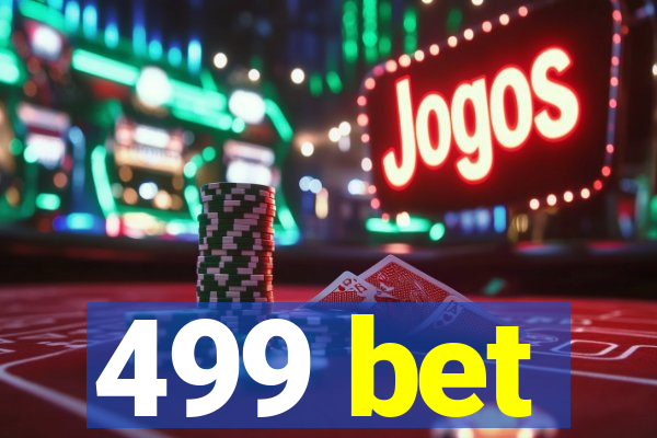 499 bet