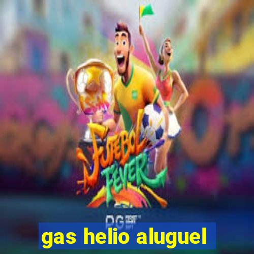 gas helio aluguel