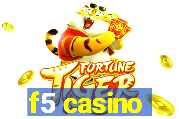 f5 casino