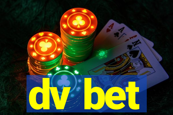 dv bet