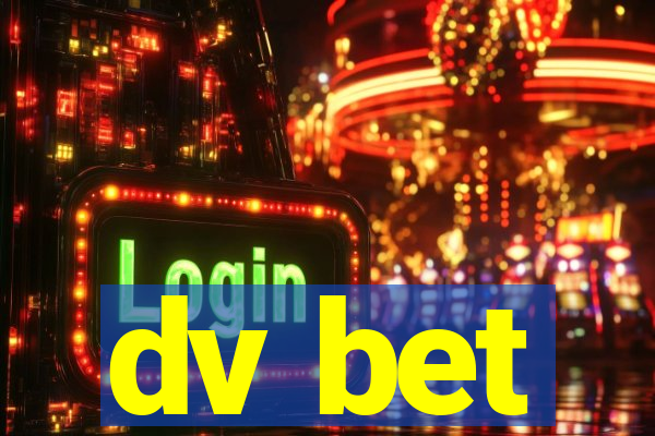 dv bet