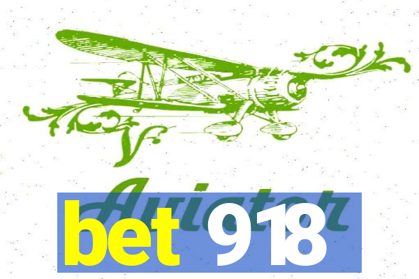 bet 918