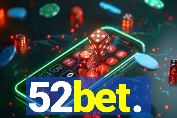 52bet.