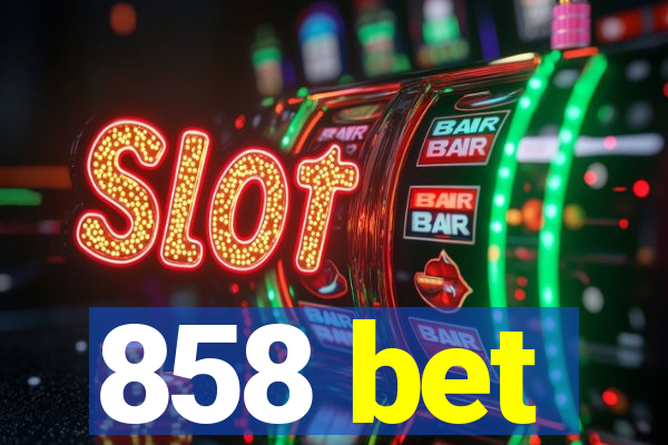 858 bet