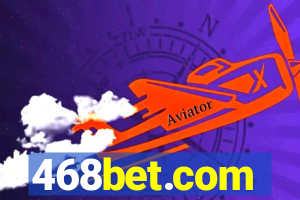 468bet.com