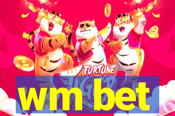 wm bet