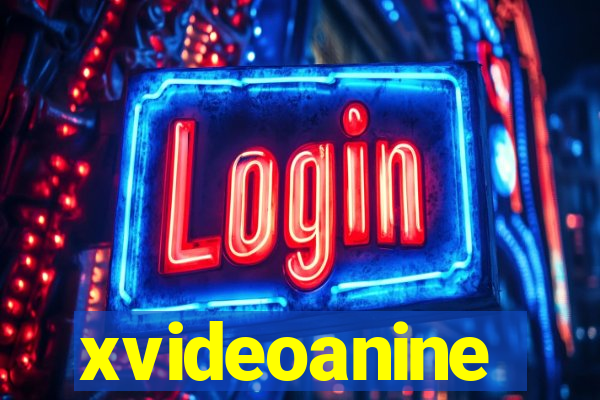 xvideoanine