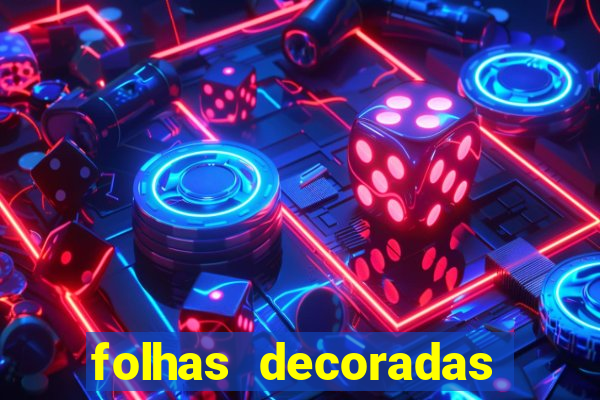 folhas decoradas para imprimir