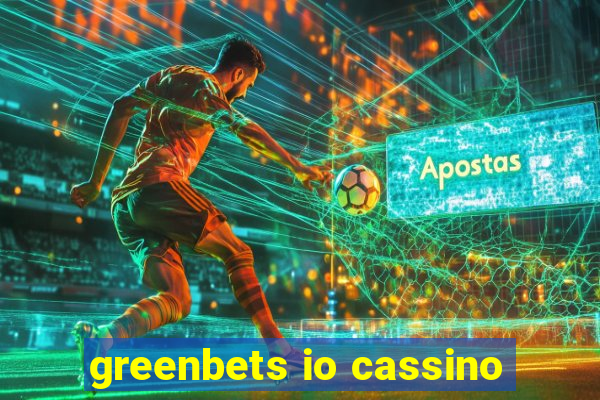 greenbets io cassino