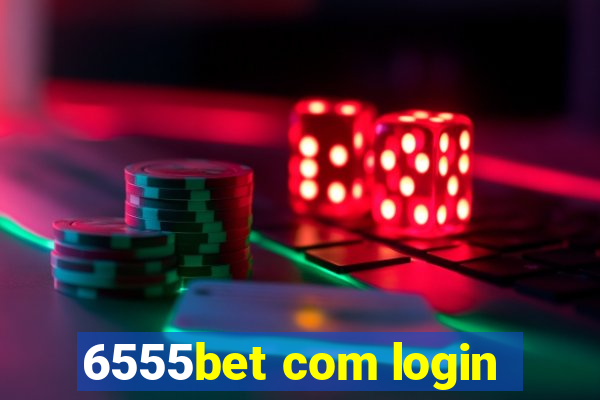 6555bet com login