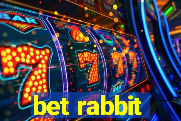 bet rabbit