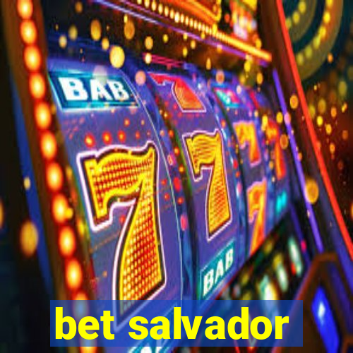 bet salvador