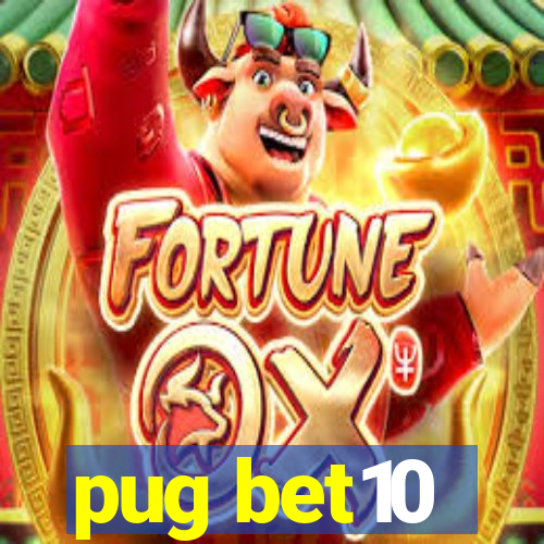 pug bet10