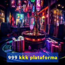 999 kkk plataforma