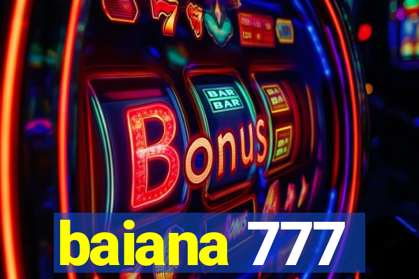 baiana 777