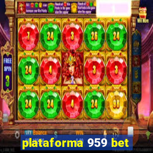 plataforma 959 bet