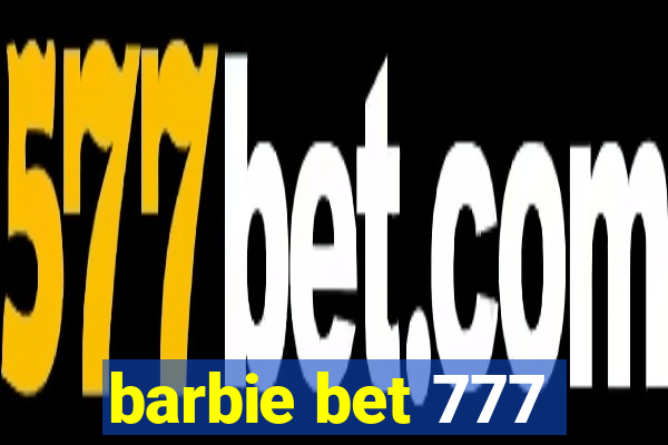 barbie bet 777