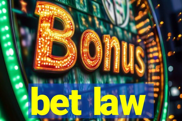 bet law