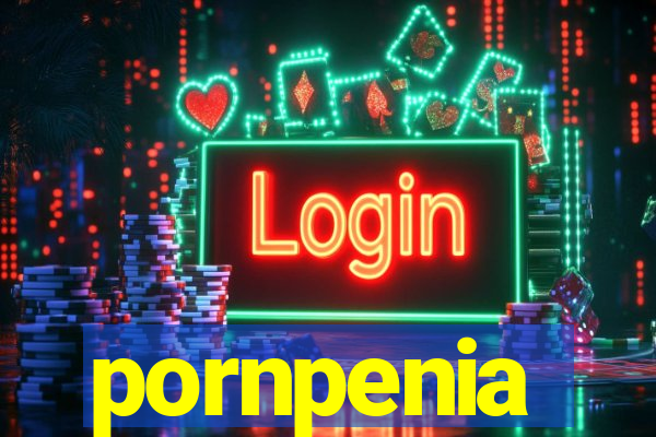 pornpenia