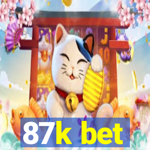 87k bet