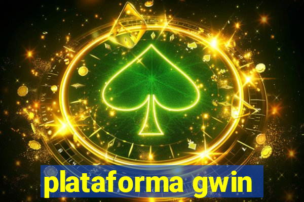 plataforma gwin