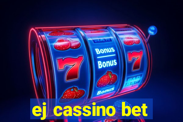 ej cassino bet