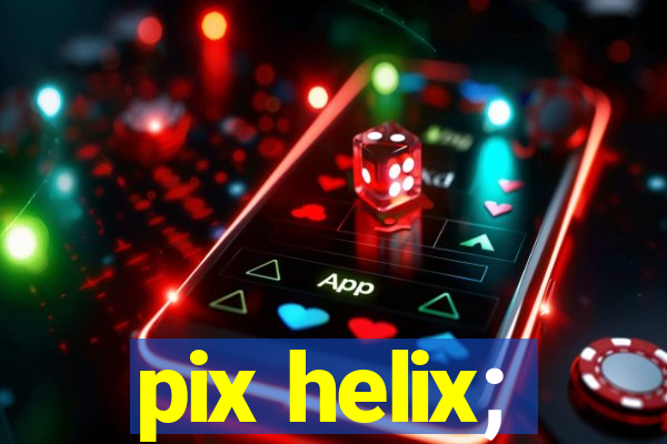 pix helix;