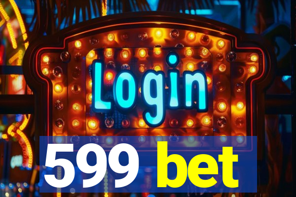 599 bet